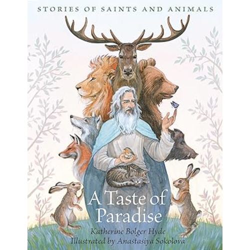 A Taste of Paradise: Stories of Saints and Animals