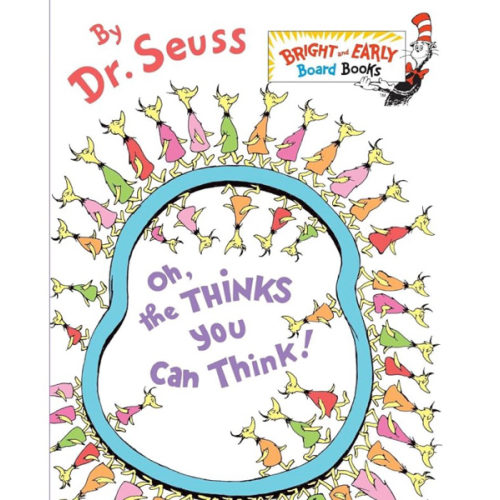 Oh, the Thinks You Can Think! (Bright & Early Board Books)
