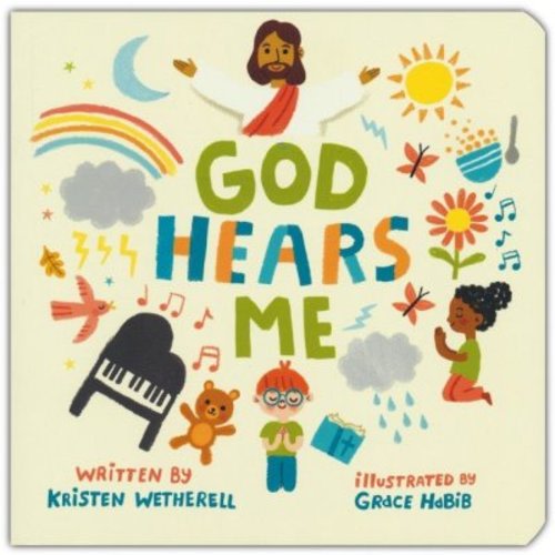 God Hears Me: Kristen Wetherell, Grace Habib: 9781433584039 - Christianbook.com