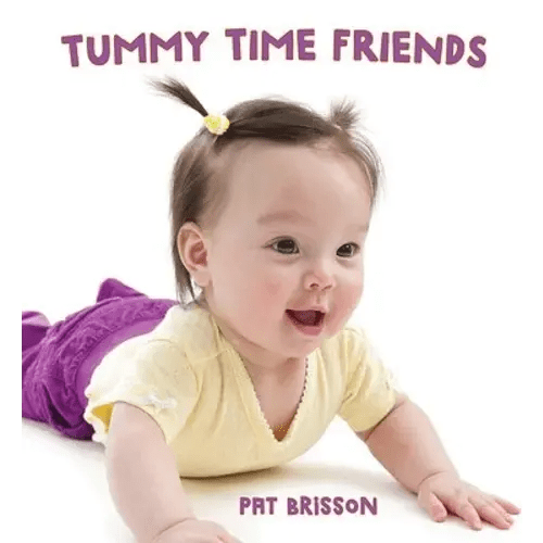 Tummy Time Friends a book by Pat Brisson - Bookshop.org US