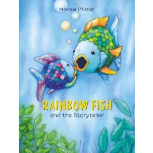 Rainbow Fish And The Storyteller by Marcus Pfister - 9780735845008