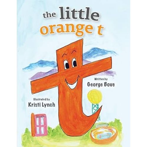 The little orange t: Read Out Loud Fun Alphabet for Children