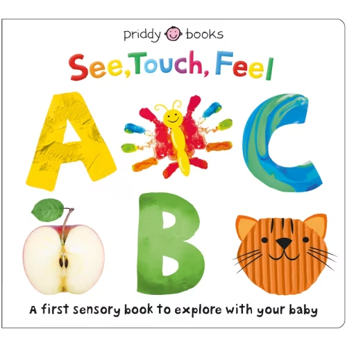 See, Touch, Feel: Abc: A First Sensory Alphabet Book Book By Roger Priddy, (Board Book) | Indigo