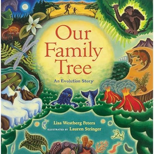Our Family Tree: An Evolution Story Hardcover – Picture Book, April 1, 2003