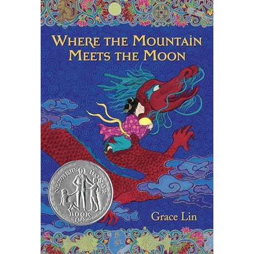 Where the Mountain Meets the Moon (Newbery Honor Book)