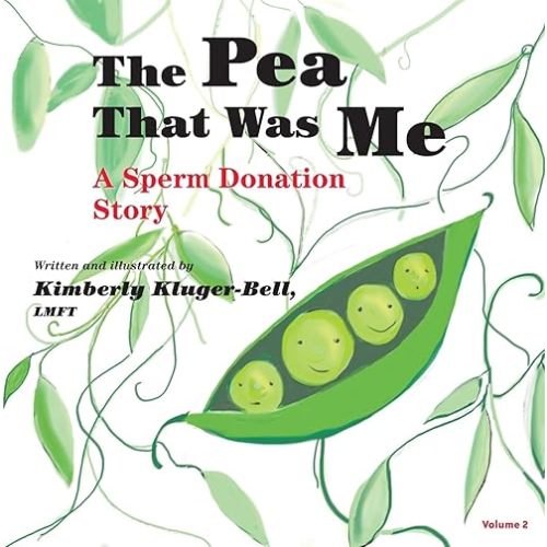 The Pea that was Me: A Sperm Donation Story Paperback – January 4, 2013