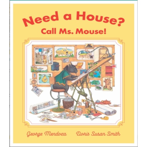 Need A House? Call Ms. Mouse book by George Mendoza