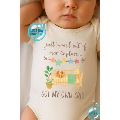 Moved Out Of My Mom's Place Got My Own Crib Baby Onesies® Bodysuit, Newborn Baby Bodysuit, Funny Baby Onesie®, Cute Newborn Outfit