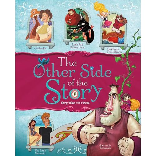 The Other Side of the Story: Fairy Tales with a Twist Hardcover – Picture Book, July 1, 2014