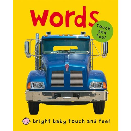 Bright Baby Touch & Feel Words (Bright Baby Touch and Feel)