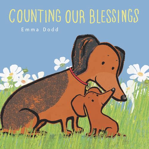 Counting Our Blessings Padded Board Book: (A Heartwarming Story of Gratitude, Thankfulness, and Parental Love - For Babies & Toddlers) (Emma Dodd's Love You Books)