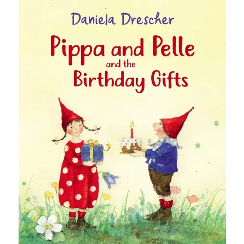 Pippa and Pelle and the Birthday Gifts