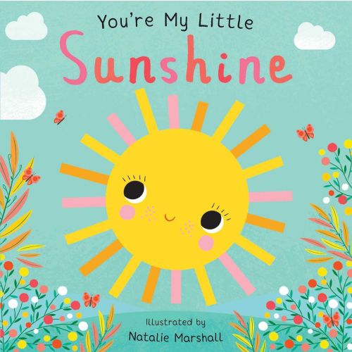 You're My Little Sunshine (Board Book for Babies and Toddlers 0-2 years old) | Barnes & Noble®