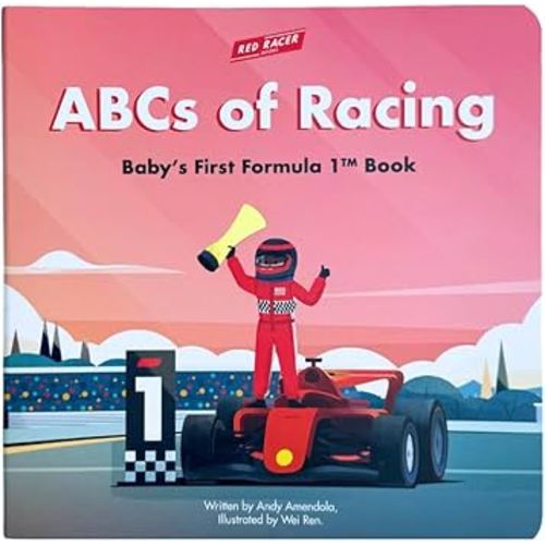 ABCs of Racing: Baby’s First Formula 1 Board Book – Alphabet Book for Babies and Toddlers, Perfect for Young Race Fans (Ages 0-3)