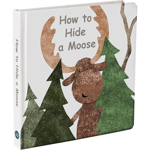 Mary Meyer Board Book Storytime Books for Babies and Toddlers, 8 x 8-Inches, How to Hide a Moose