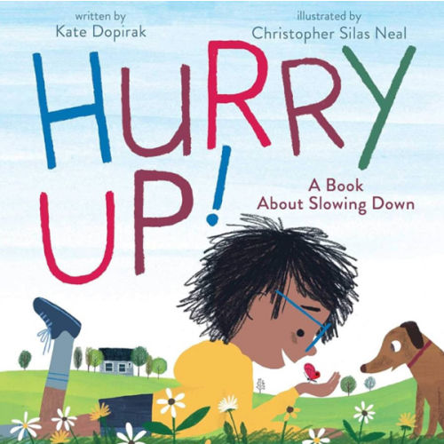 Hurry Up!: A Book About Slowing Down