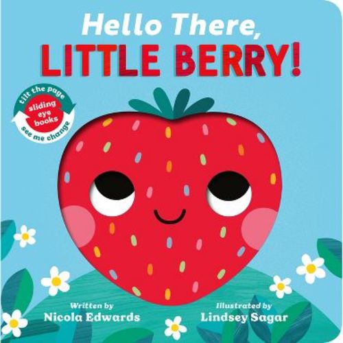 Hello There, Little Berry! - by Nicola Edwards (Board Book)
