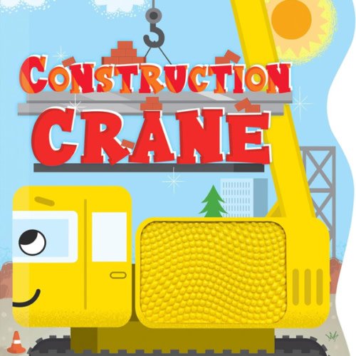 Construction Crane - Touch and Feel Board Book - Sensory Board Book (Touch & Feel Sensory Board Books for Baby & Toddler Time)