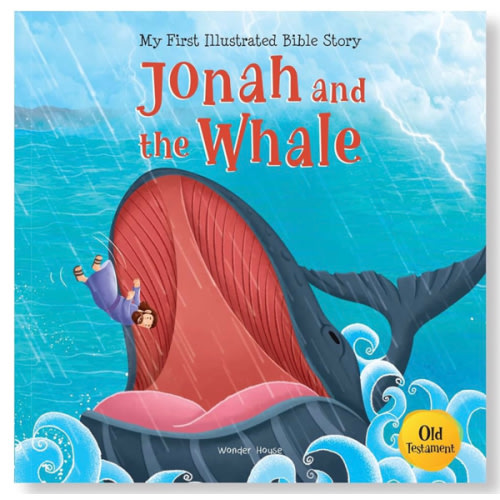 Jonah and the Whale: Illustrated (My First Bible Stories)