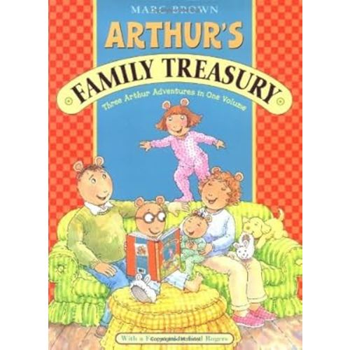 Arthur's Family Treasury: Three Arthur Adventures in One Volume