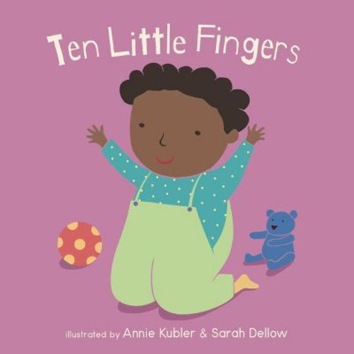 Ten Little Fingers - (Baby Rhyme Time) (Board Book)