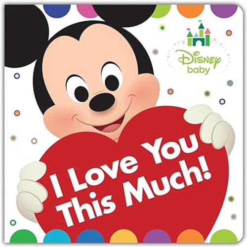 Disney Baby: I Love You This Much!