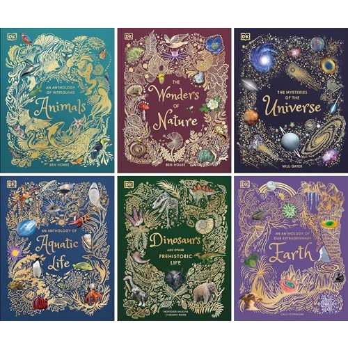 DK Children's Anthologies Set of 6 Books. Wonders of Nature, Mysteries of the Universe, Anthology of Intriguing Animals, Dinosaurs and other Prehistoric Life, Aquatic Life & Our Extraordinary Earth