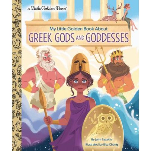 My Little Golden Book about Greek Gods and Goddesses - (My Little Golden Book About...) by John Sazaklis (Hardcover)