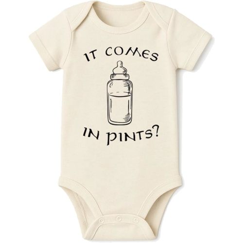 It Comes In Pints Onesie - 100% Cotton -Cream Color