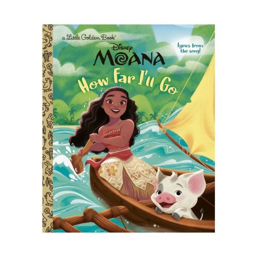 How Far I'll Go (Disney Moana) - (Little Golden Book) by Golden Books (Hardcover)