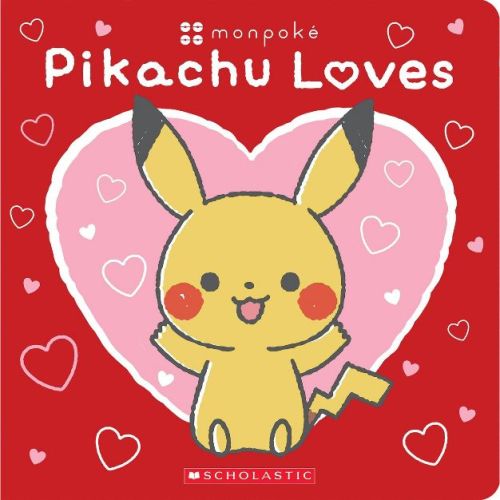 [LIBRARY] Pikachu Loves (Pokémon: Monpoké Board Book) by Scholastic
