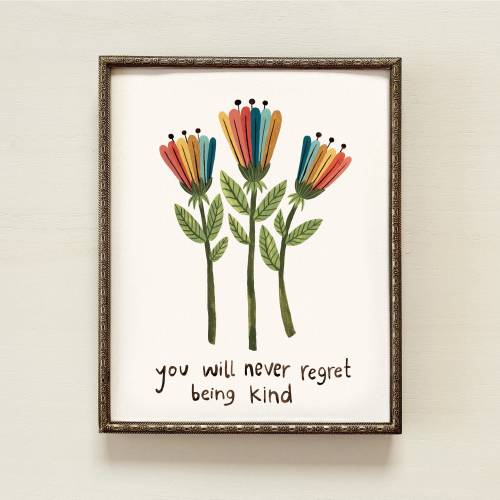 You’ll Never Regret Being Kind, kindness quotes, spread kindness, kindness matters, love one another, nursery flowers
