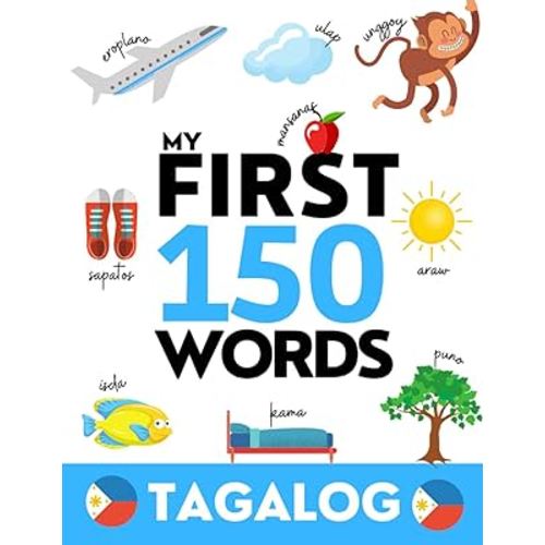 TAGALOG: My First 150 Words - Learn Tagalog (Filipino) - Kids and adults