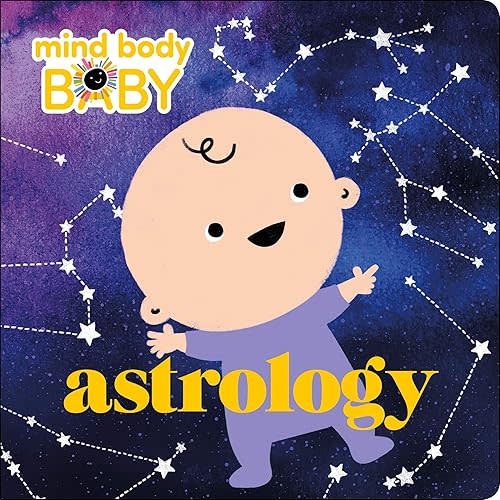 Mind Body Baby: Astrology Board book – December 31, 2019