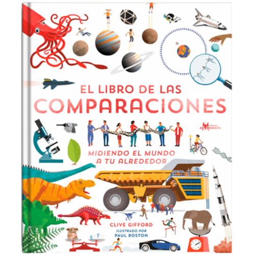 EL LIBRO DE LAS COMPARACIONES: MIDIENDO EL MUNDO A TU ALREDEDOR. - LA libreria