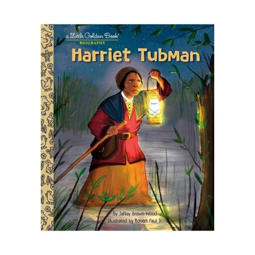 Harriet Tubman: A Little Golden Book Biography - by Janay Brown-Wood (Hardcover)