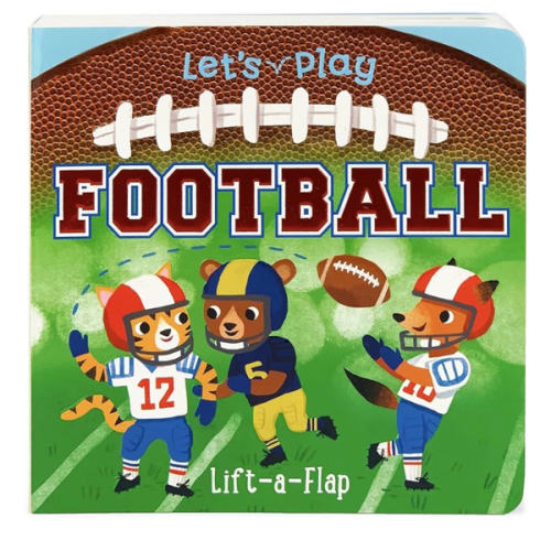 Let's Play Football! A Lift-a-Flap Board Book for Babies and Toddlers, Ages 1-4 (Chunky Lift-A-Flap Board Book)