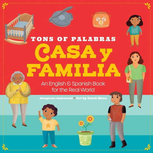 Tons of Palabras Tons of Palabras: Casa Y Familia: An English & Spanish Book for the Real World, (Board Book)