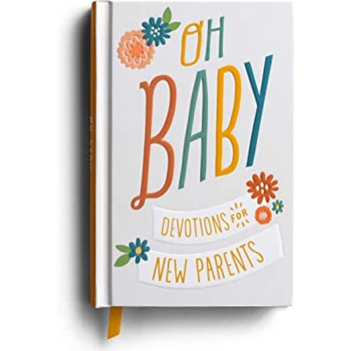 Oh, Baby! Devotions for New Parents