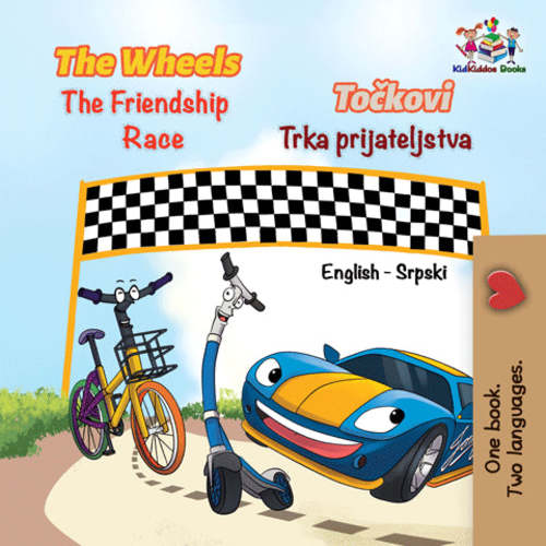 The Wheels: The Friendship Race (English Serbian Bilingual Children's Book - Latin alphabet)