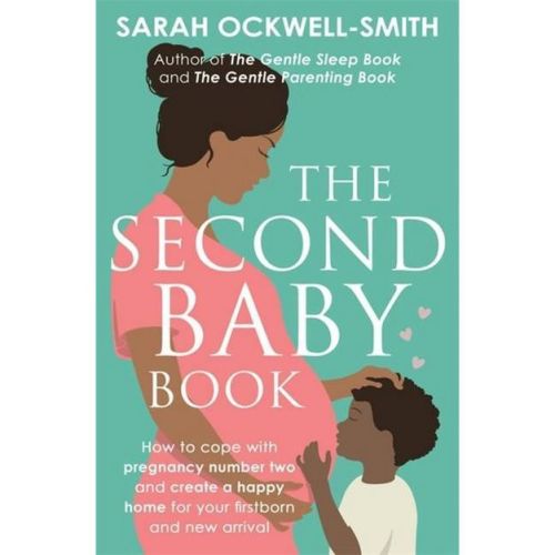 The Second Baby Book - by Sarah Ockwell-Smith (Paperback)