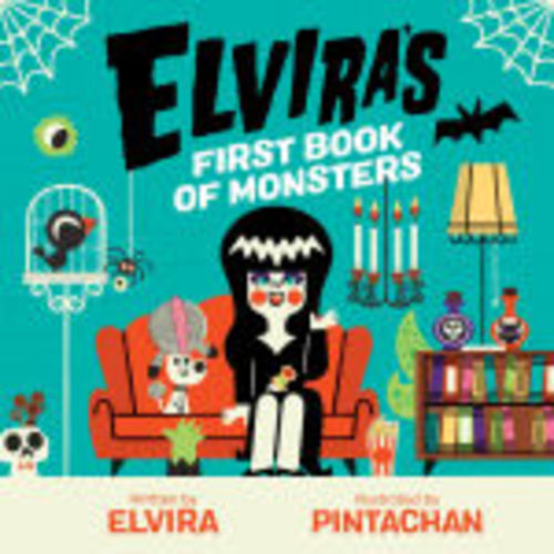 Elvira's First Book of Monsters by Elvira, Pintachan, Board Book | Barnes & Noble®