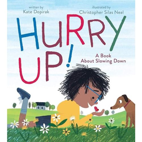 Hurry Up!: A Book About Slowing Down