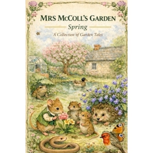 Mrs McColl's Garden - Spring book by Benandonner Publishing Original