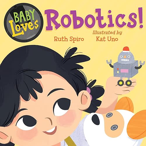Baby Loves Robotics! (Baby Loves Science) Board book – March 17, 2026
