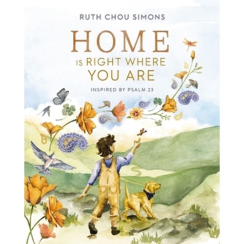 Home Is Right Where You Are: Inspired by... book by Ruth Chou Simons