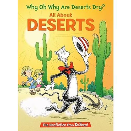 Why Oh Why Are Deserts Dry? All About Deserts (The Cat in the Hat's Learning Library)