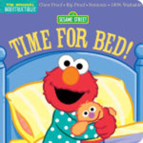 Indestructibles: Sesame Street: Time for Bed!: Chew Proof * Rip Proof * Nontoxic * 100% Washable (Book for Babies, Newborn Books, Safe to Chew) by Sesame Street, Paperback | Barnes & Noble®