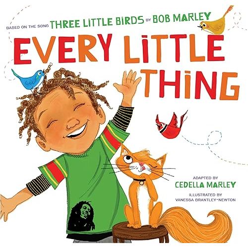 Every Little Thing: Based on the song 'Three Little Birds' by Bob Marley Kindle Edition