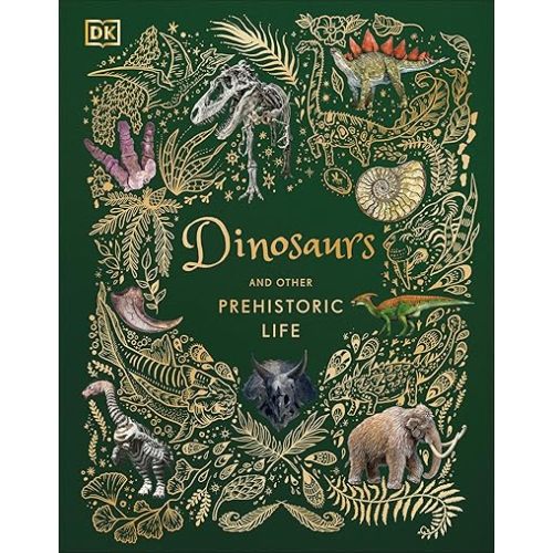 Dinosaurs and Other Prehistoric Life (DK Children's Anthologies) Hardcover – November 2, 2021